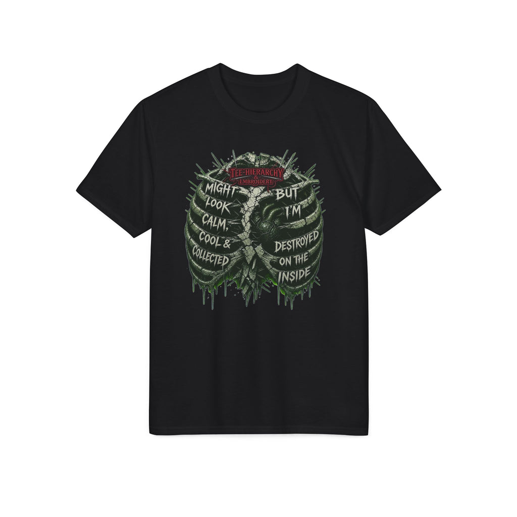 Skull Ribcage Tee — "Might Look Calm but I’m Destroyed Inside" Graphic T-Shirt