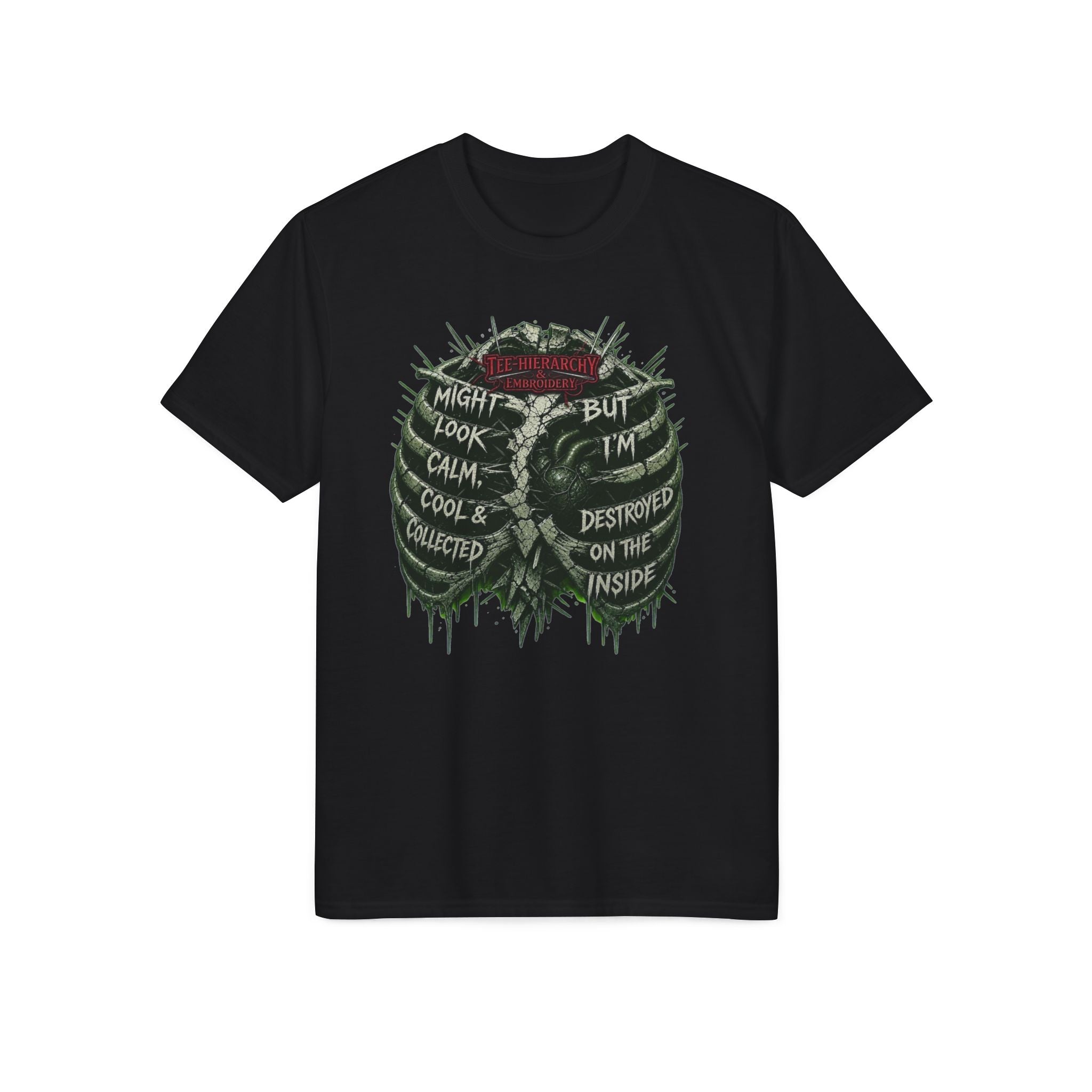 Skull Ribcage Tee — "Might Look Calm but I’m Destroyed Inside" Graphic T-Shirt
