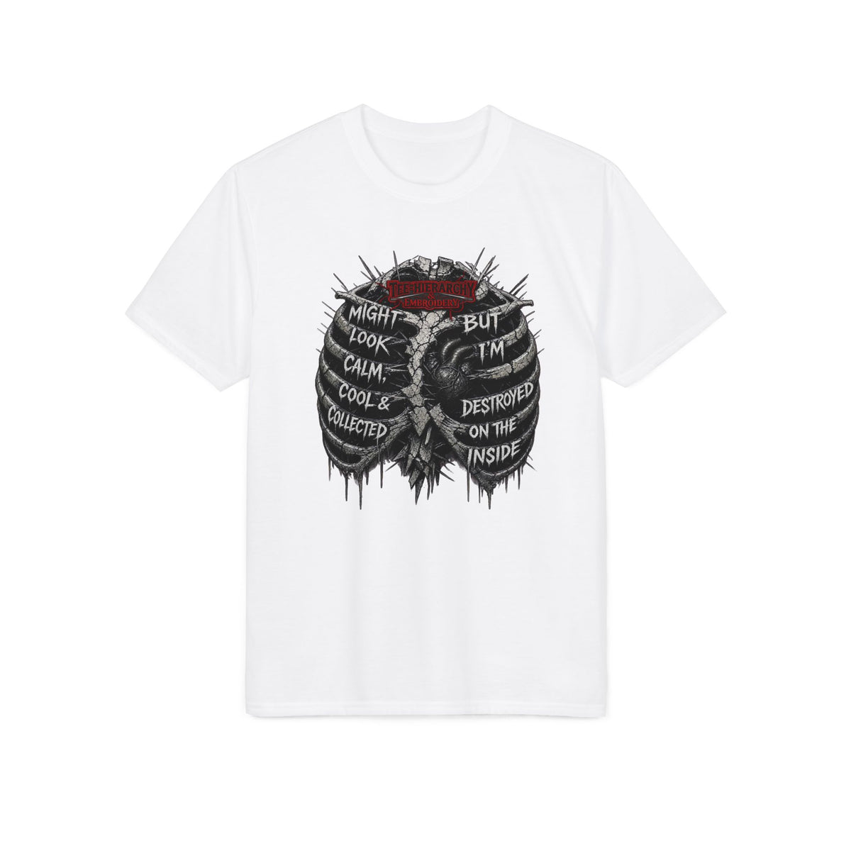 Skull Ribcage Tee — "Might Look Calm but I’m Destroyed Inside" Graphic T-Shirt