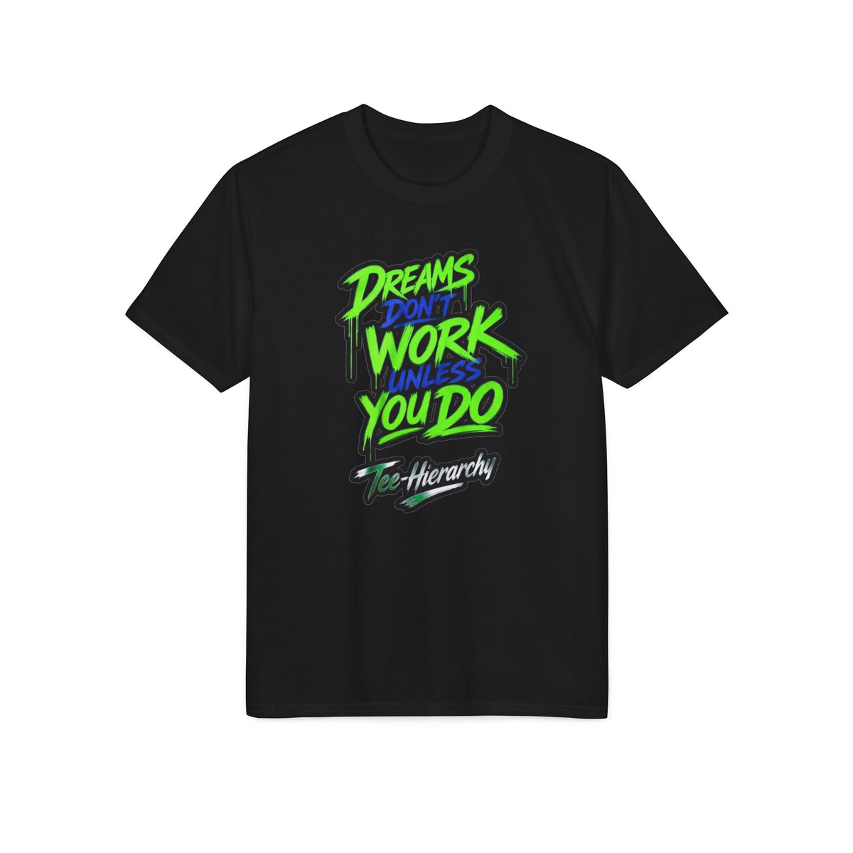Motivational Athletic T-Shirt — "Dreams Don't Work Unless You Do" Neon Script