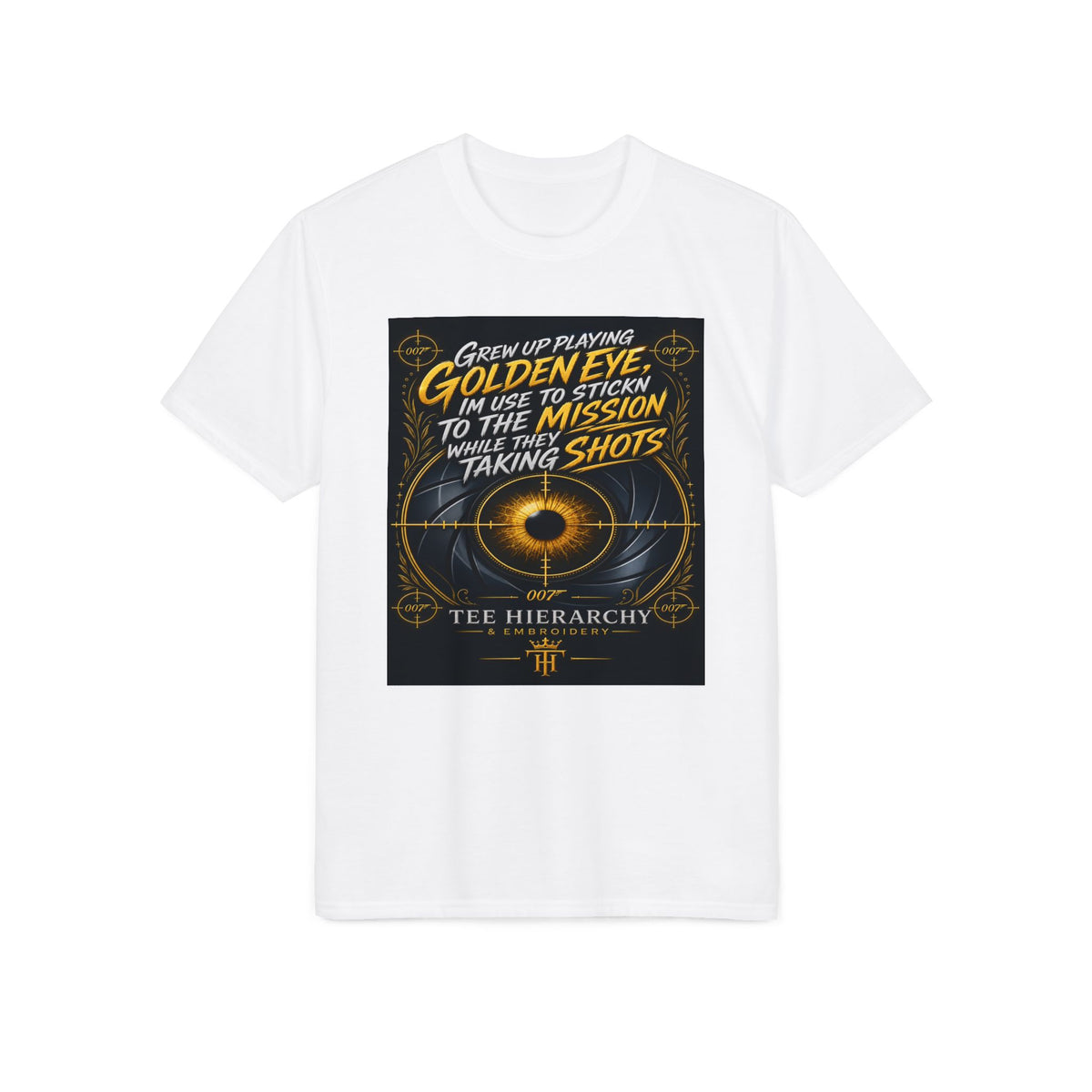 GoldenEye Retro Gaming T-Shirt — "When I'm Playing GoldenEye I'm Use to Stickin' to the Mission While Taking Shots"