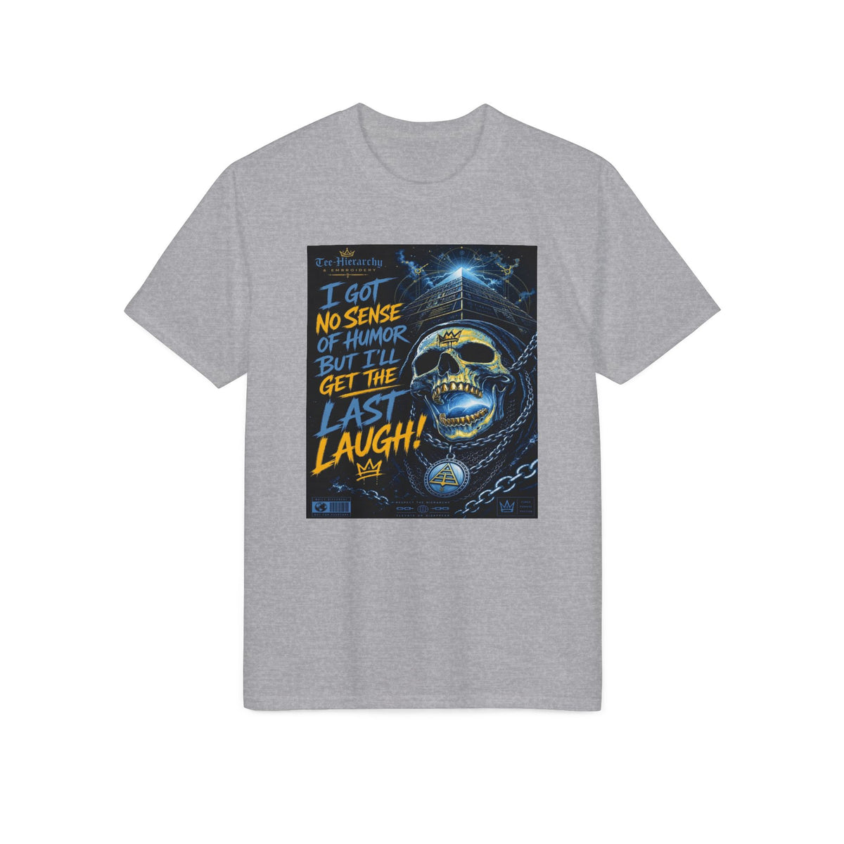 Skull & Chains 'I Got No Sense of Humor But I'll Get the Last Laugh' Performance T-Shirt