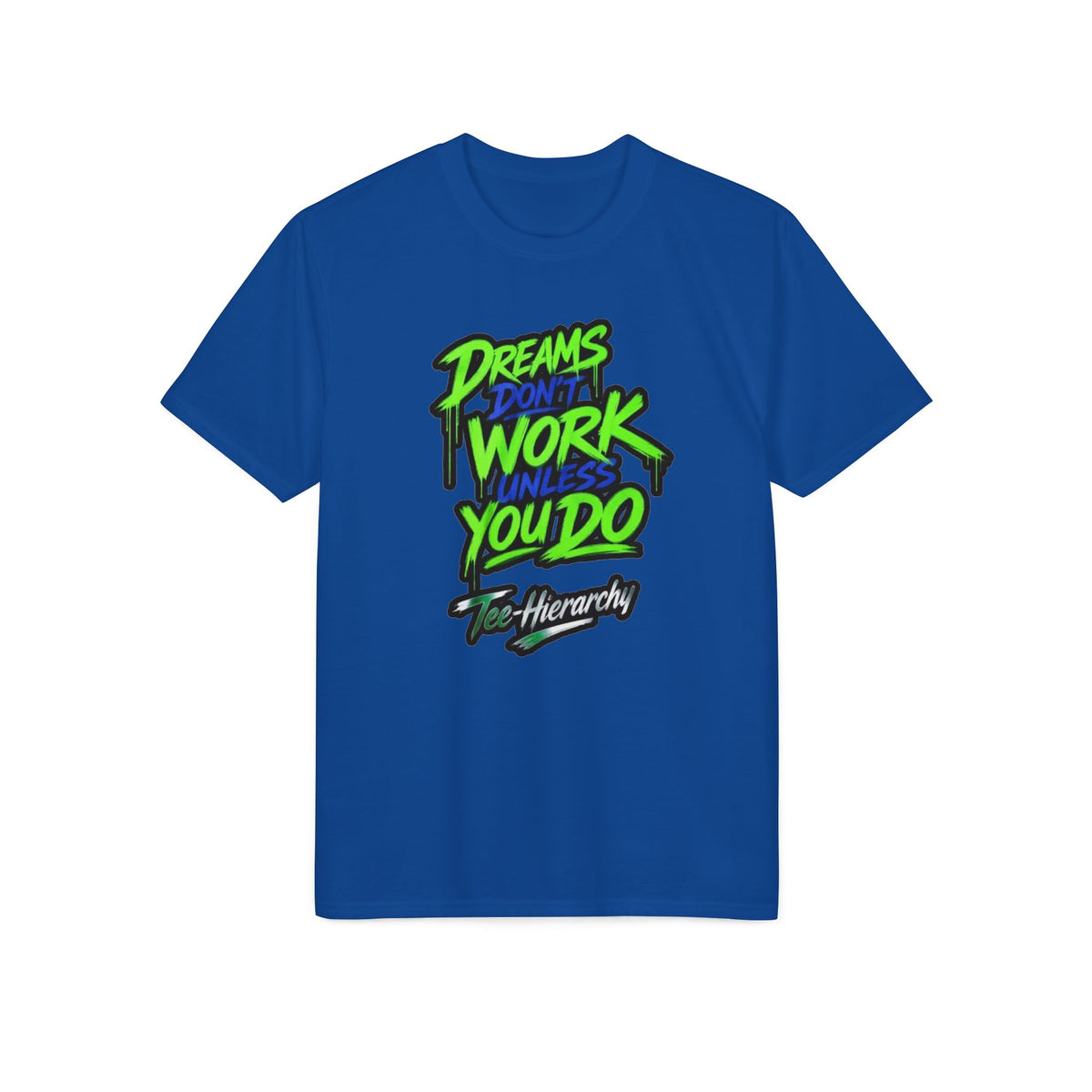 Motivational Athletic T-Shirt — "Dreams Don't Work Unless You Do" Neon Script