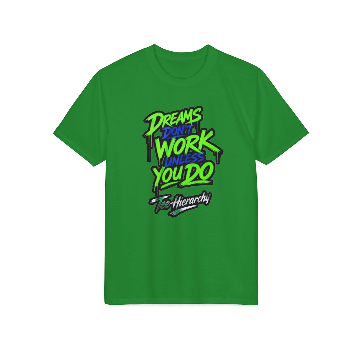 Motivational Athletic T-Shirt — "Dreams Don't Work Unless You Do" Neon Script