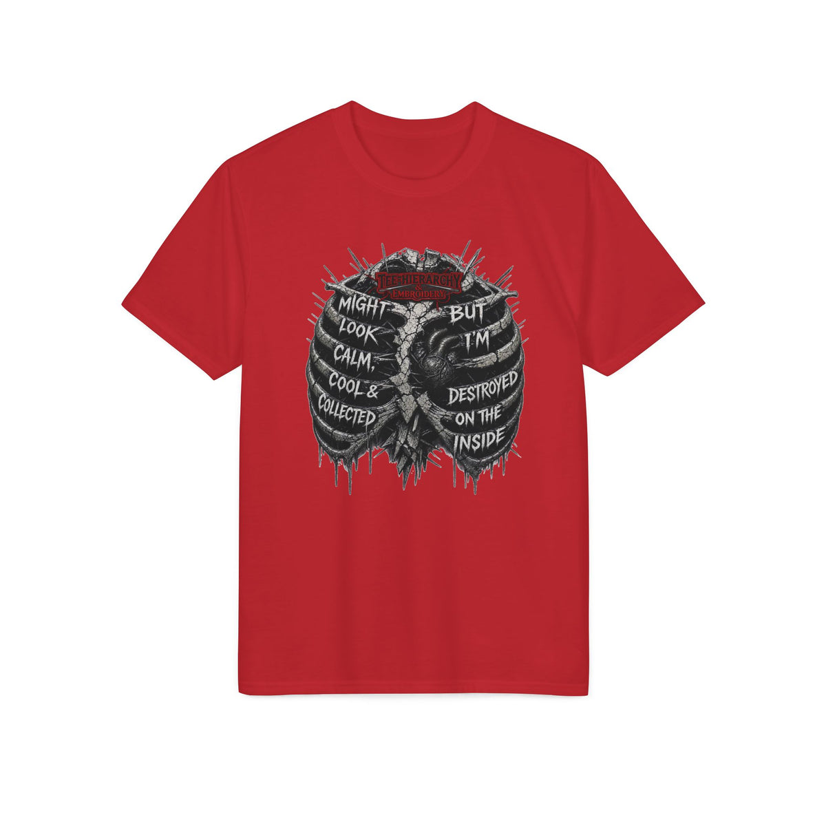 Skull Ribcage Tee — "Might Look Calm but I’m Destroyed Inside" Graphic T-Shirt