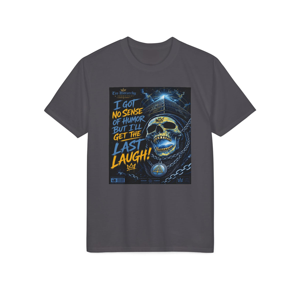 Skull & Chains 'I Got No Sense of Humor But I'll Get the Last Laugh' Performance T-Shirt