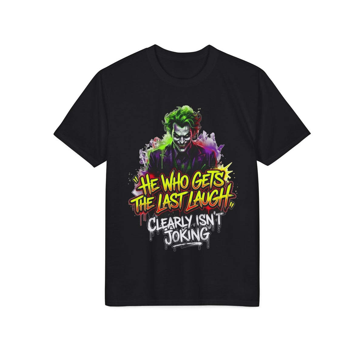 Joke Graphic T-Shirt — "He Who Gets the Last Laugh" Comic Horror Tee