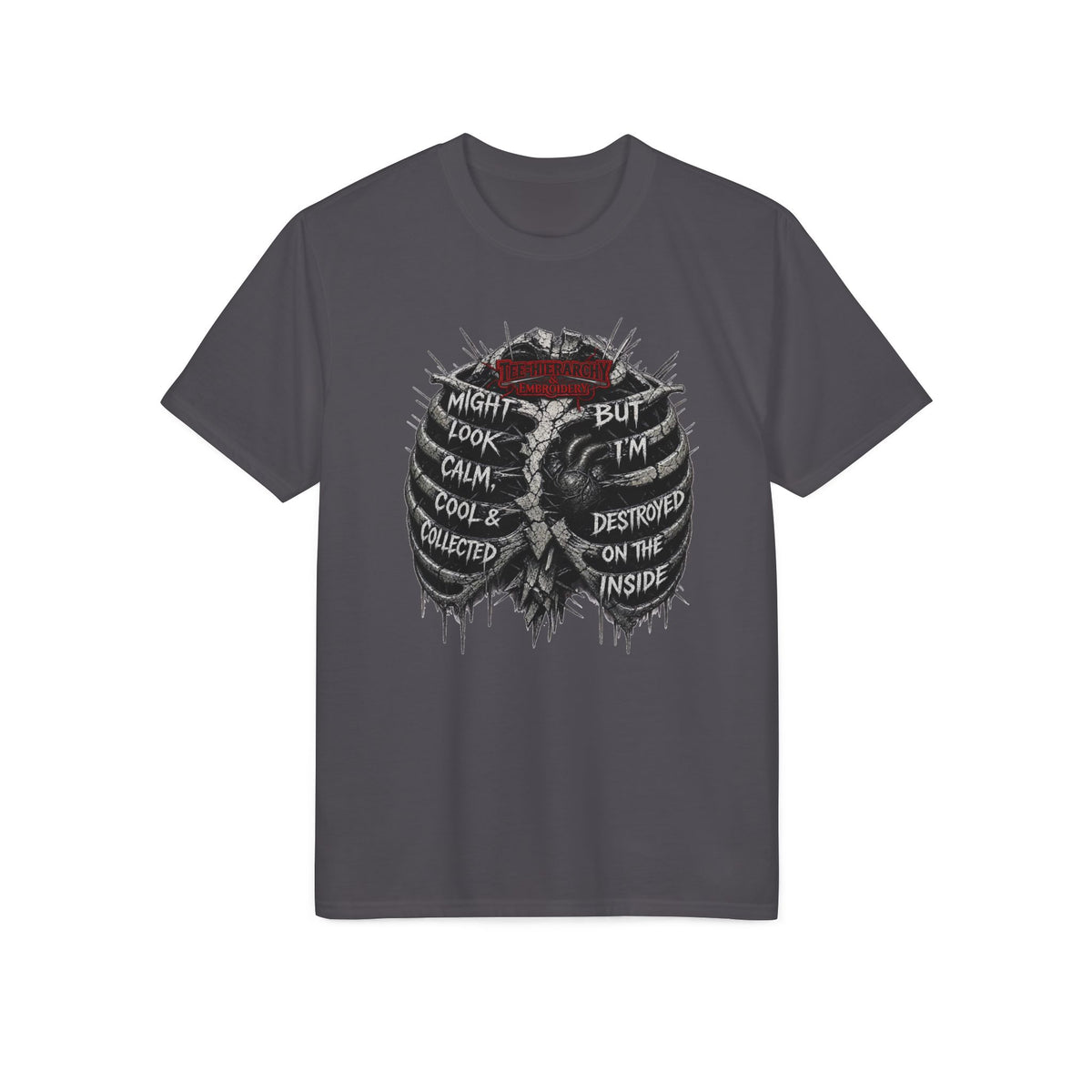Skull Ribcage Tee — "Might Look Calm but I’m Destroyed Inside" Graphic T-Shirt
