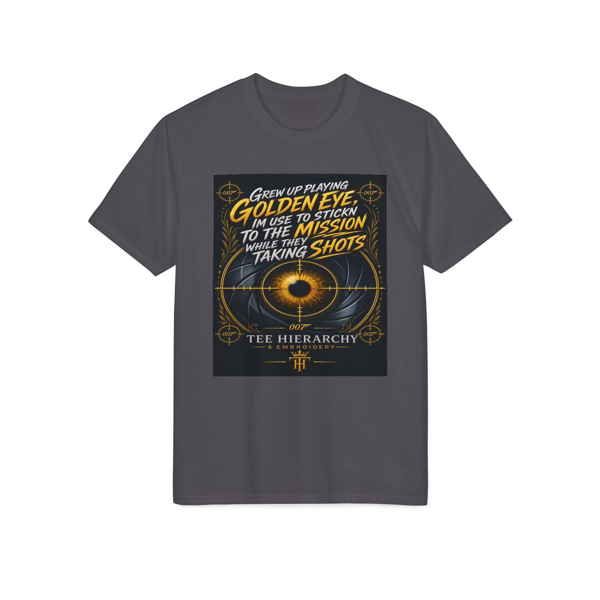 GoldenEye Retro Gaming T-Shirt — "When I'm Playing GoldenEye I'm Use to Stickin' to the Mission While Taking Shots"